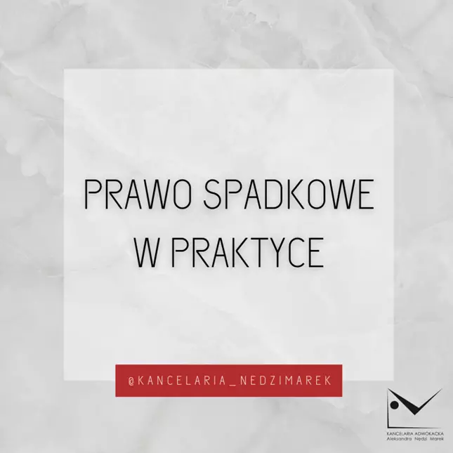 PRAWO SPADKOWE W PRAKTYCE